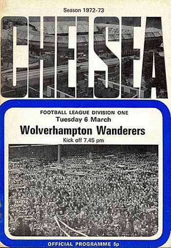 programme cover for Chelsea v Wolverhampton Wanderers, Tuesday, 6th Mar 1973