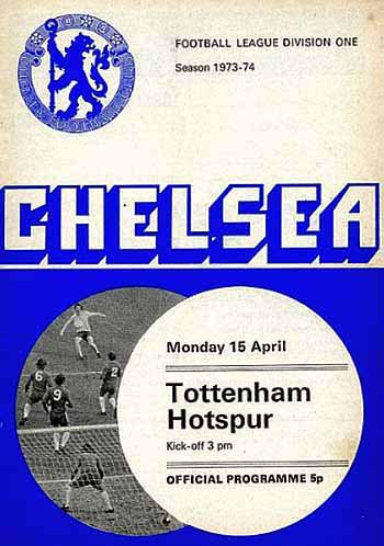 programme cover for Chelsea v Tottenham Hotspur, Monday, 15th Apr 1974